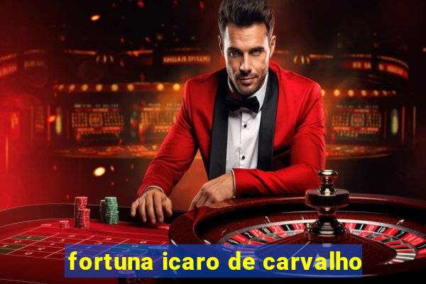 fortuna icaro de carvalho